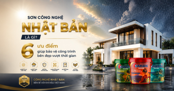 Sơn công nghệ Nhật Bản giúp bảo vệ công trình bền đẹp trước khí hậu Việt Nam